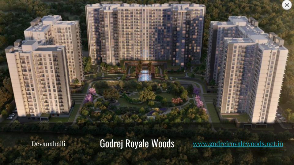 Apartments in Devanahalli - www.godrejroyalewoods.net.in - Copy